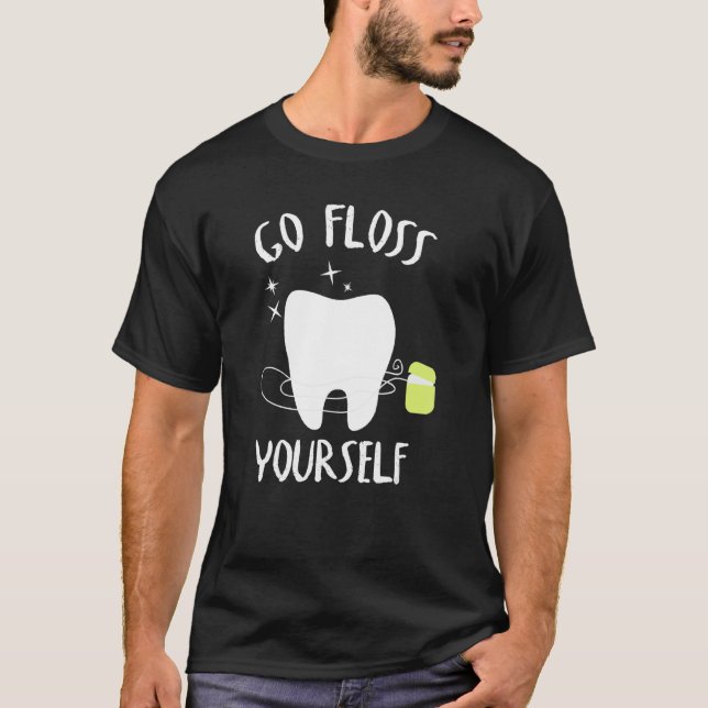 T-shirt Aller Floss Yself Dentist & Dental Assistant (Devant)