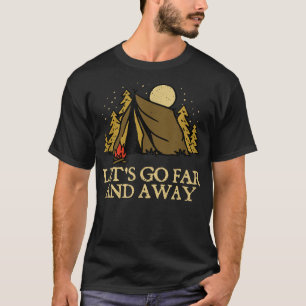 T-shirt Aller loin Camping Randonnée Camper Hiker F