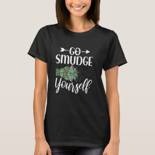 T-shirt Aller Smudge Vous-Même Drôle Smudging Sage Cleansi