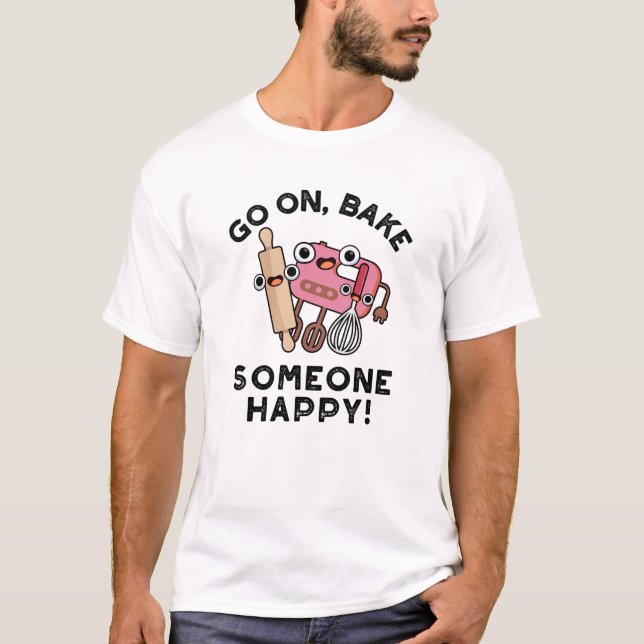 T-shirt Aller Sur Cuire Quelqu'Un Joyeux Boulanger Outils  (Devant)