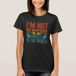 T-shirt Allergie Non Haute Maintenance Allergie Sarcastiqu