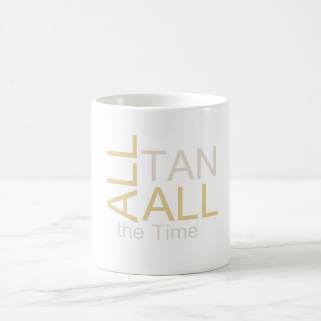 T-SHIRT alles TAN ständig Kaffeetasse (Mittel)