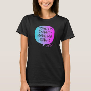 T-shirt Allez Appelant Fais-Moi Crier Bingo Bingo 3