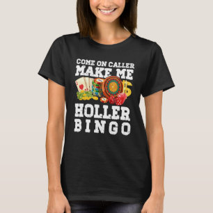 T-shirt Allez Appelez Faites-Moi Holler Bingo - Bingo Drôl