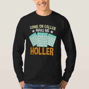 T-shirt Allez, appelez-moi faire Holler Bingo