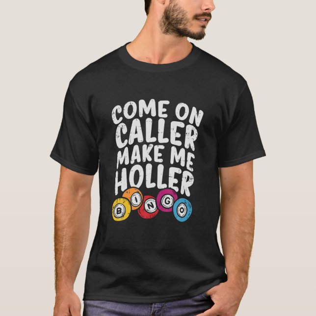 T-shirt Allez, appelle-moi à Holler Bingo Funny Player G (Devant)