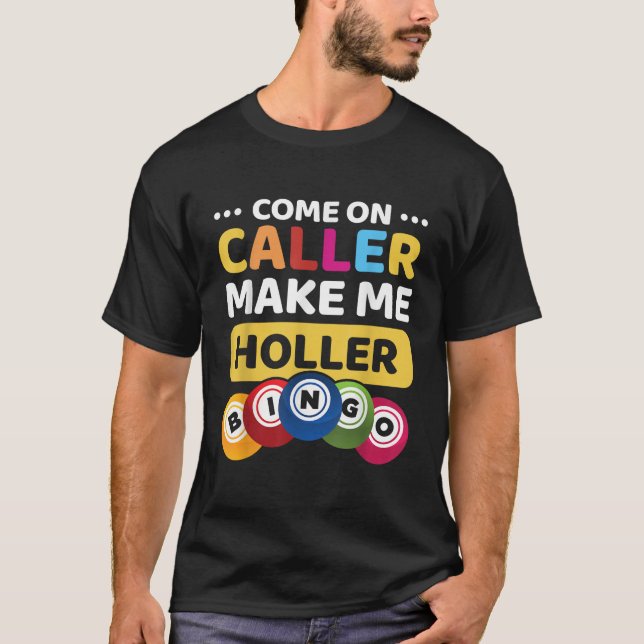 T-shirt Allez Caller Me Faire Holler Funny Bingo Jeu Love (Devant)