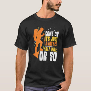 T-shirt Allez, c'est juste un autre demi-kilomètre ou si R