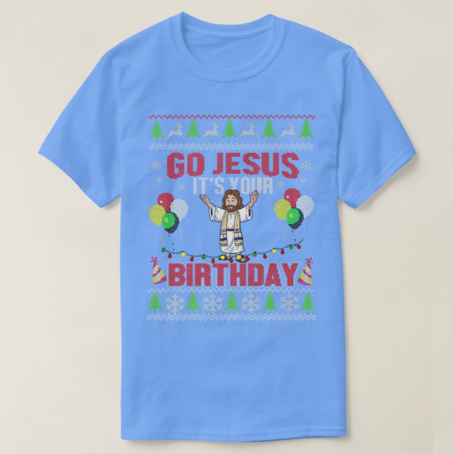 T-shirt Allez Jésus c'est ton anniversaire Doux de Noël mo (Design devant)