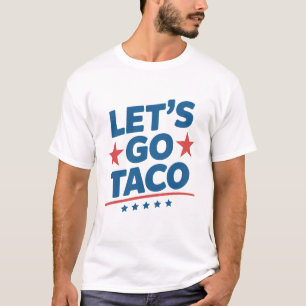 T-shirt Allez Taco Drôle Mème - Parodie Trump patriotique