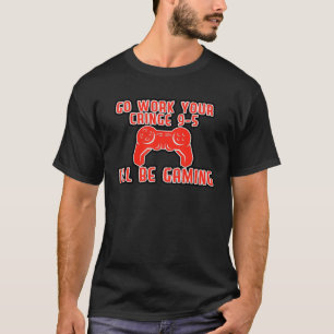 T-shirt Allez Travailler Votre Cringe 9 5 Je Serai En Trai