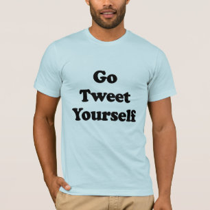 T-shirt Allez Tweetez Vous-même .png