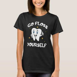 T-shirt Allez vous faire soigner les dents Orthodontistes