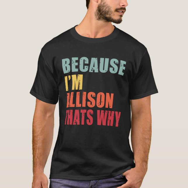 T-shirt Allison I m Everyone is Talking About Allison (Devant)