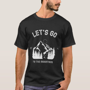 T-shirt Allons à la montagne.