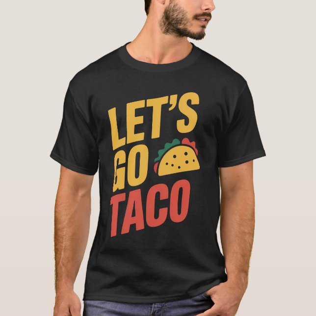 T-shirt Allons à TACO Satire politique (Devant)