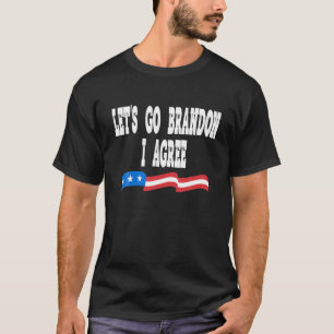 T-shirt Allons Brandon Je Suis D'Accord Drôle Biden Biden 