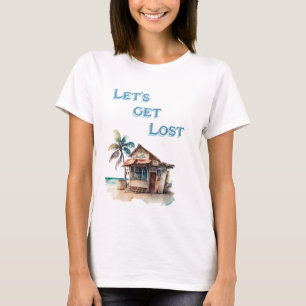 T-shirt Allons nous perdre tropical île plage de la plage