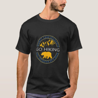 T-shirt Allons Randonnée Scénario PireVous Êtes Mangé Par