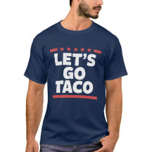 Allons Taco Drôle Trump Mème