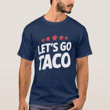 Allons Taco Drôle Trump Mème