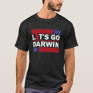 T-shirt Allons-y Darwin Tee Drôle Sarcastique branché Allo