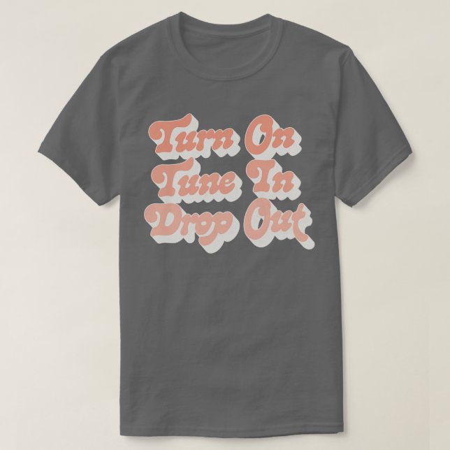 T-shirt Allumer Tune Dans Laisser Sortir Timothy Leary (Design devant)