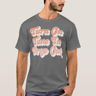 T-shirt Allumer Tune Dans Laisser Sortir Timothy Leary