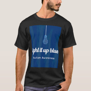 T-shirt Allumez-le en bleu Sensibilisation à l'autisme Je