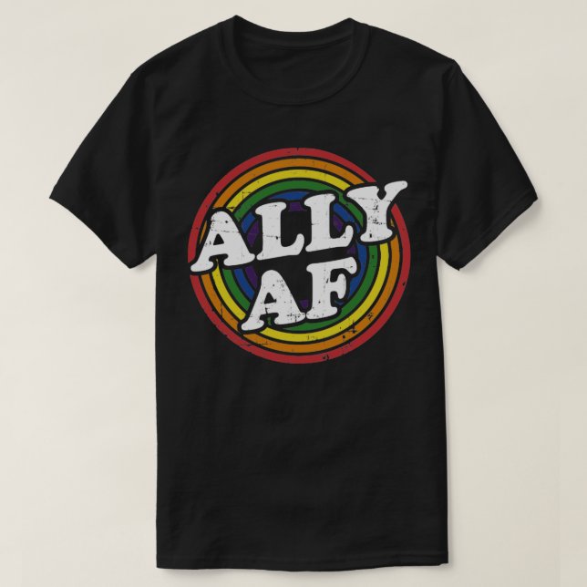 T-shirt Ally AF rainbow flag pour LGBT Pride mois Support (Design devant)