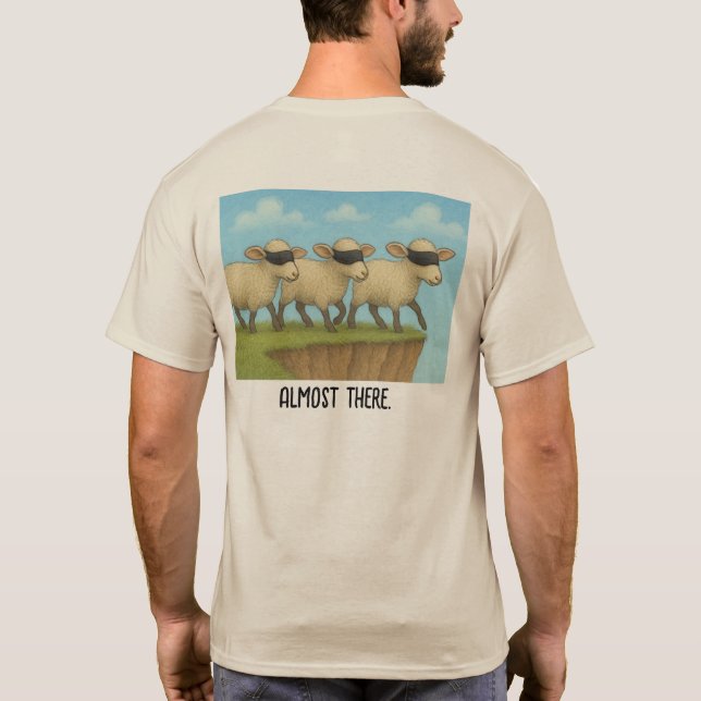 T-shirt Almost There Shirt, blind sheep (Dos)