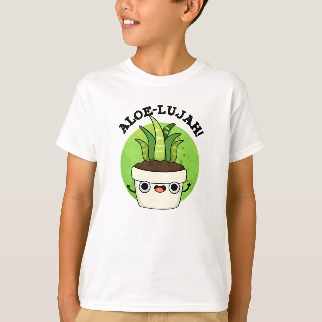 T-shirt Aloe-llujah Funny Aloe Vera Pun (Devant)