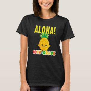 T-shirt Aloha 10e année Cool ananas Joyeux Premier Jour de