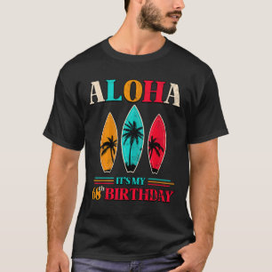 T-shirt Aloha 68e Anniversaire Hawaï Plage Tropicale Surf 