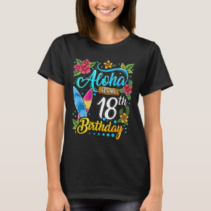 T-shirt Aloha C'est Mon 18e Anniversaire Surf Hawaii Plage
