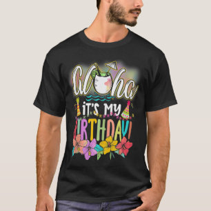 T-shirt Aloha C'est mon anniversaire Hawaiian Aloha Plages