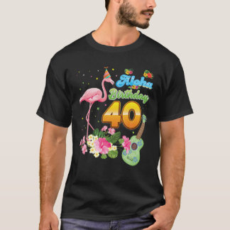 T-shirt Aloha Hawaii 40E Anniversaire 40 Ans Flamant rose 