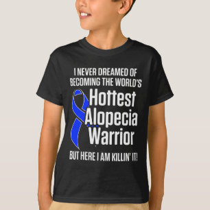T-shirt Alopecia Aware Hair Loss Warrior Hottest Survi