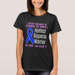 T-shirt Alopecia Aware Hair Loss Warrior Hottest Survi