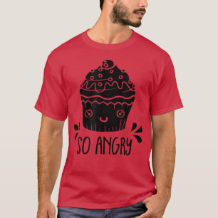 T-shirt Alors Angry Funky Cupcake Baking Lover Baker Baker