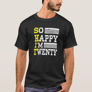 T-shirt Alors heureux, j'ai vingt ans Anniversaire 20e ann