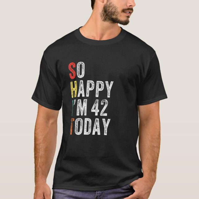 T-shirt Alors Joyeux I M 42 Aujourd'hui Funny 42e Annivers (Devant)