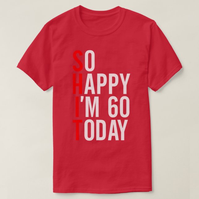 T-shirt Alors Joyeux Im 60 Aujourd'Hui Drôle 60e Anniversa (Design devant)