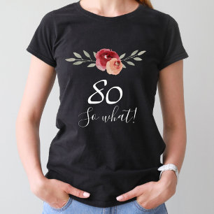 T-shirt Alors quelle aquarelle positive Floral 80e anniver