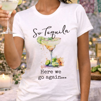 T-shirt Alors Tequila Nous Revoilà