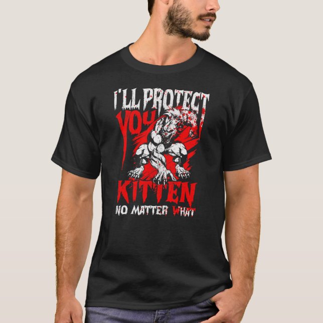 T-shirt Alpha Wolf I'll Protect You Kitten No Matter What  (Devant)