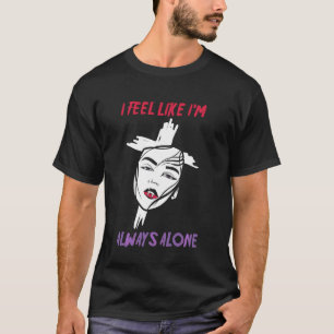 T-shirt Alt Esthétique Je Me Sens Comme Si J'étais Toujour