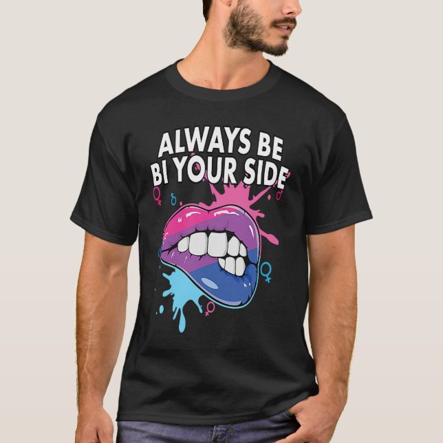 T-shirt Always Be Bi Your Side Bisexual Rainbow Pride LGBT (Devant)