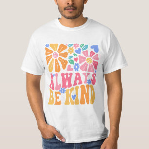 T-shirt Always Be Kind