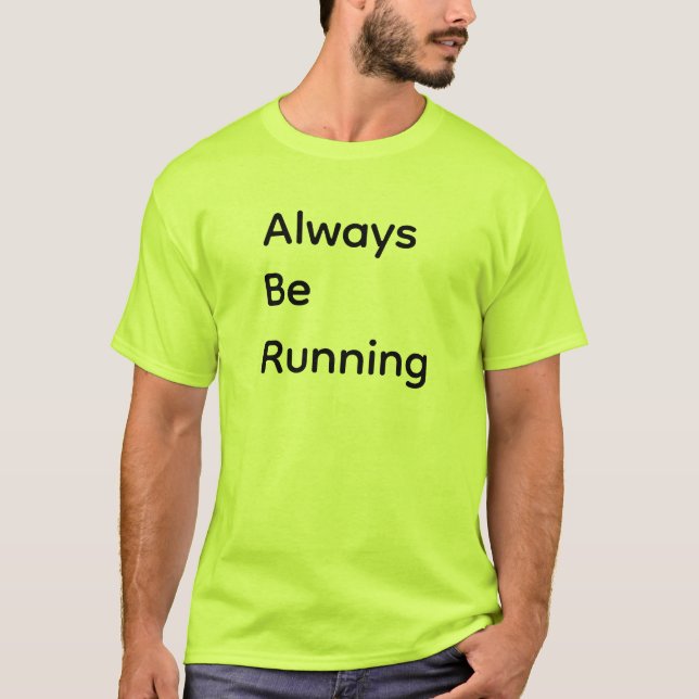 T-shirt Always Be Running (Devant)